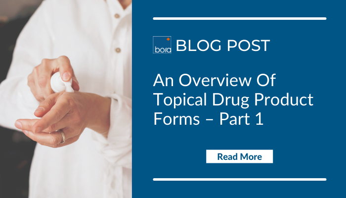 An overview of topical drug product forms – Part 1