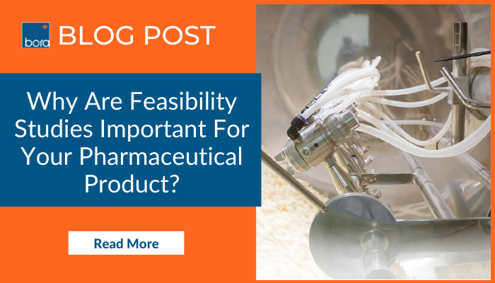 Why Are Feasibility Studies Important For Your Pharmaceutical Product?