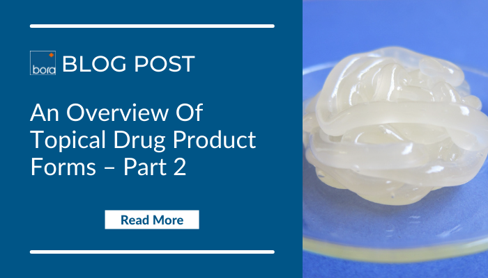 An overview of topical drug product forms – Part 2