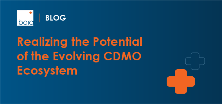 Realizing the Potential of the Evolving CDMO Ecosystem