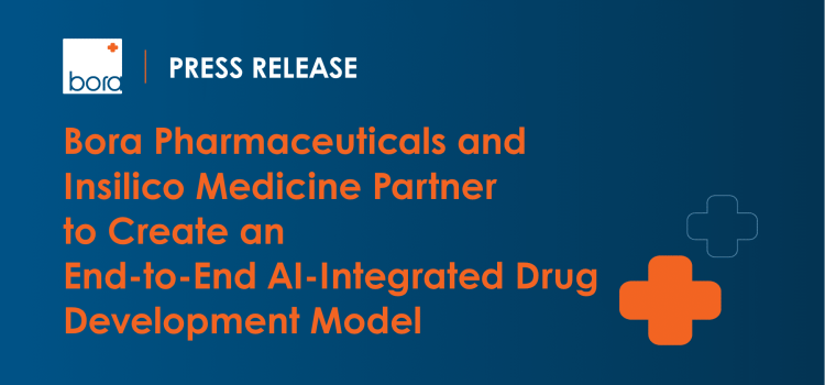 Bora Pharmaceuticals and Insilico Medicine Partner to Create an End-to-End AI-Integrated Drug Development Model