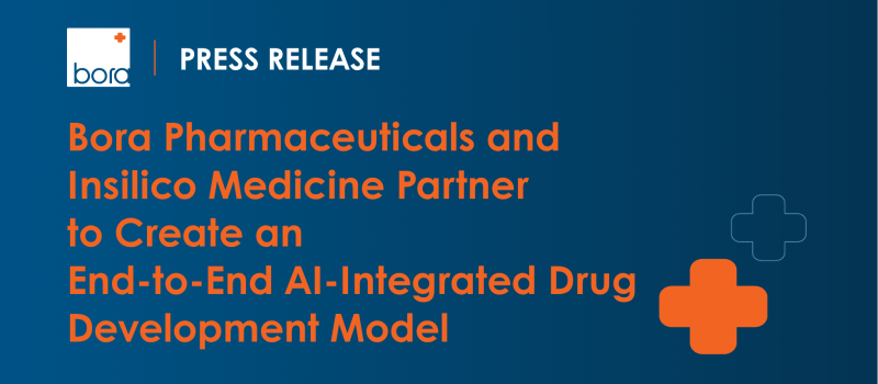 Bora Pharmaceuticals and Insilico Medicine Partner to Create an End-to-End AI-Integrated Drug Development Model