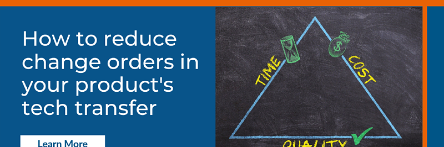 How to reduce change orders in your product's tech transfer